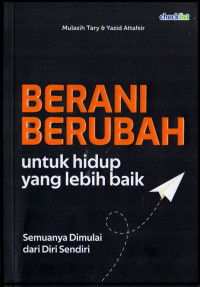 Image of Berani Berubah untuk hidup yang lebih baik
