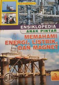 Image of Ensiklopedia Anak Pintar Memahami Energi, Listrik dan Magnet