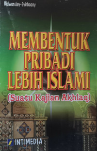Image of Membantuk Pribadi lebih Islami(Suatu Kajian Akhlak)